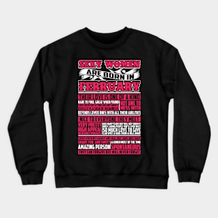 Sexy Women Are Born In February Crewneck Sweatshirt